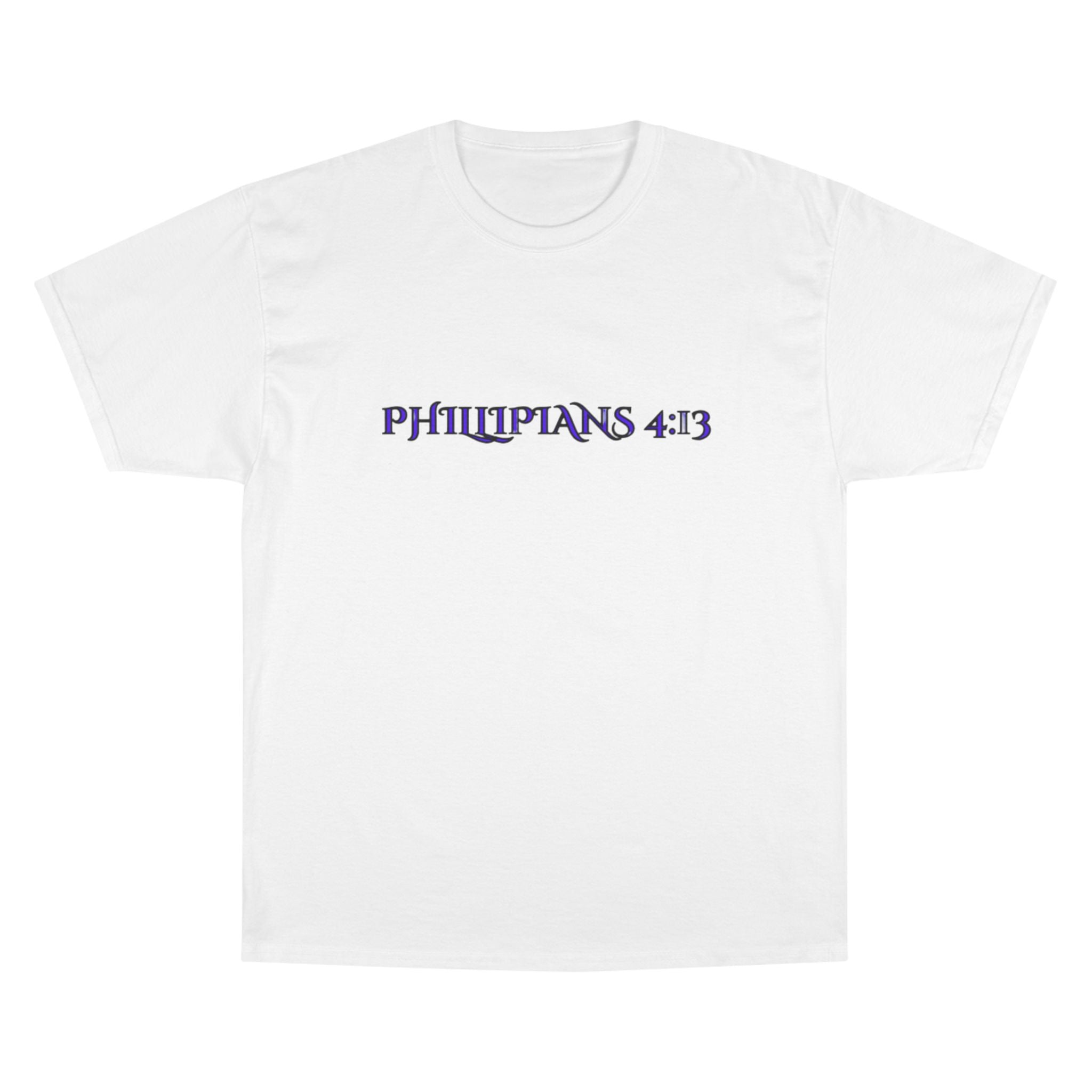 Philippians 4:13 T-Shirt SF&CO- Champion Collab